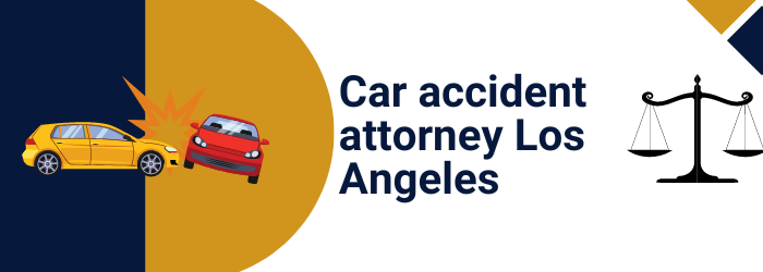 Car accident attorney Los Angeles